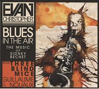 Blues in Air – La musique de Sidney Bechet – Digipack