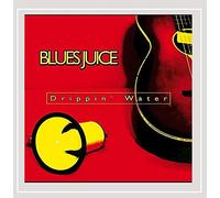 Blues Juice - Drippin' Water [Import]