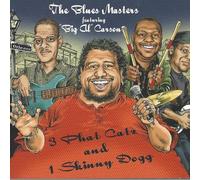 Blues Masters - 3 Phat Catz And 1 Skinny Dog [Compact Discs]