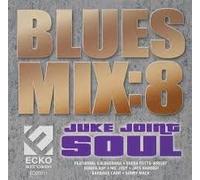 Blues Mix 8: Juke Joint Soul / Various