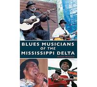 Blues Musicians Of The Mississippi Delta