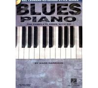 Blues Piano Complete Guide With Online Audio Keyboard Instruction Sheet Music Songbook Learn Blues Piano Scales, Chords And Soloing Techniques Hal Leonard Keyboard Style Series