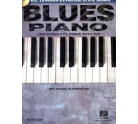 Blues Piano Complete Guide With Online Audio Keyboard Instruction Sheet Music Songbook Learn Blues Piano Scales, Chords And Soloing Techniques Hal Leonard Keyboard Style Series