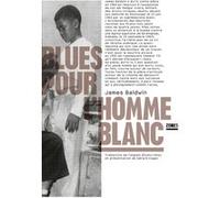 Blues pour l'homme blanc James Baldwin (Auteur), Gérard Cogez (Préface), Gérard Cogez (Traduction)