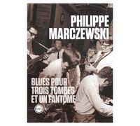 Blues pour trois tombes et un fantôme