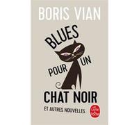 Blues pour un chat noir Boris Vian (Auteur)