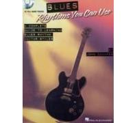 Blues Rhythms You Can Use: A Complete Guide To Learning Blues Rhythm Guitar Styles [With Cd (Audio)]