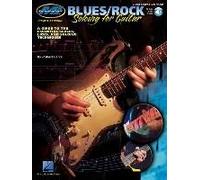 Blues/Rock Soloing For Guitar A Guide To The Essential Scales, Licks And Soloing Techniques (Book/Online Audio)