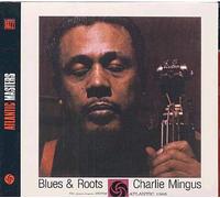 Charles Mingus - Blues & Roots (With Bonus Tracks)