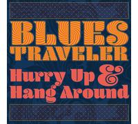Hurry Up & Hang Around