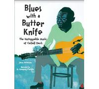 Blues with a Butter Knife The Unstoppable Music of CeDell Davis - Jason Peterson - Calkins Creek - ebook (ePub) - Livre