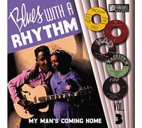 Blues with a Rhythm-Vol 3-My Man is Coming Home (Vinyl)