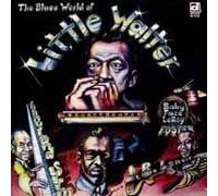 Little Walter - The Blues World of Little Walter