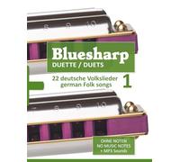 Bluesharp Duette / Duets - 22 deutsche Volkslieder / German Folk Songs - 1: Ohne Noten - No Music Notes + MP3 Sounds