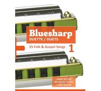 Bluesharp Duette / Duets - 25 Folk & Gospel Songs - 1: Ohne Noten - No Music Notes + MP3 Sounds