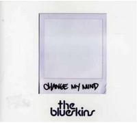 Blueskins, The - Change My Mind [Import]