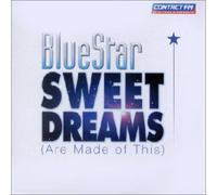 Bluestar - Sweet Dreams (are Made of This)