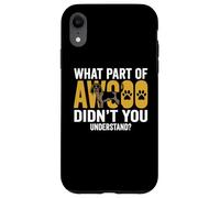 Bluetick Coonhound : Quelle Partie d'AWOOO n'avez-Vous Pas comprise Coque pour iPhone XR