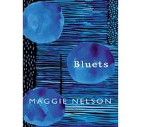 Bluets Maggie Nelson (Auteur)