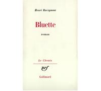 Bluette - Henri Raczymow - Gallimard - broché - Livre