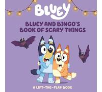 Bluey and Bingo's Book of Scary Things
