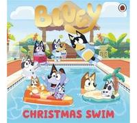 Bluey Christmas Swim by Bluey Bluey (Auteur)