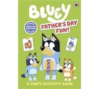 Bluey Fathers Day Fun - Bluey - Penguin Random House Childrens UK - Livre en Anglais - Paperback BlueyBluey (Auteur)