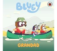 Bluey: Grandad: An uplifting story about family and growing up