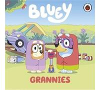 Bluey Grannies by Bluey Bluey (Auteur)