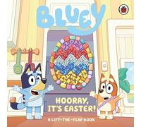 Bluey: Hooray, It’s Easter!: A Lift-the-Flap Book