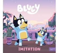 Bluey - Imitation - BBC Studios Ladybird Books Ltd - Hachette Jeunesse - cartonné - Album jeunesse