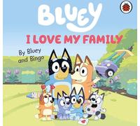 Bluey : J'aime ma famille