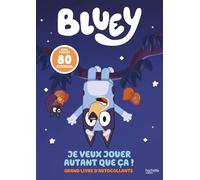 Bluey - Je veux jouer autant que ça !: Grand livre d'activités et autocollants