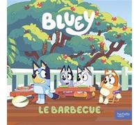Bluey - Le barbecue BBC Studios Ladybird Books Ltd (Auteur)