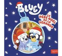 Bluey - Le Père Noël de la Véranda BBC Studios Ladybird Books Ltd (Auteur)