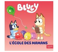 Bluey - L'école Des Mamans