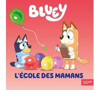 Bluey - L'école des mamans