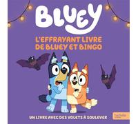 Bluey - L'effrayant livre de Bluey et Bingo Livre animé - Halloween - BBC Studios Ladybird Books Ltd - Hachette Jeunesse - cartonné - Album jeunesse