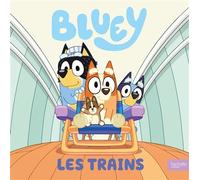 Bluey - Les trains - BBC Studios Ladybird Books Ltd - Hachette Jeunesse - cartonné - Album jeunesse