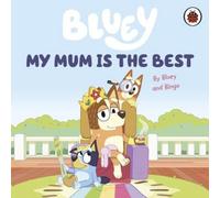 Bluey : Ma mère est la meilleure