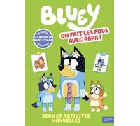 Bluey On Fait Les Fous Avec Papa - Jeux Et Activités Manuelles