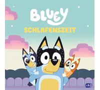 BLUEY - Schlafenszeit: Bilderbuch für Kinder ab 3 Jahren
