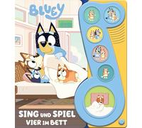 Bluey - Sing und spiel: Vier im Bett - Liederbuch mit Sound - Pappbilderbuch mit 6 Melodien