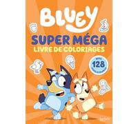 Bluey - Super méga livre de coloriages: Livre de coloriages