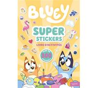Bluey - Super stickers Livre de stickers - BBC Studios Ladybird Books Ltd - Hachette Jeunesse - broché - Document jeunesse