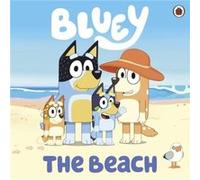 Bluey The Beach by Bluey Bluey (Auteur)