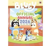 Bluey: The Official Bluey Annual 2026