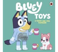 Bluey: Toys: A Touch-and-Feel Playbook