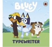Bluey Typewriter by Bluey Bluey (Auteur)