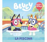 Bluey. Un conte - La piscina (edició en català)
